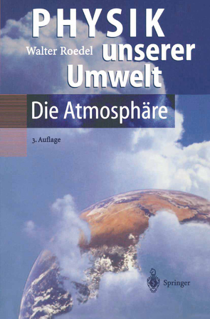 Physik unserer Umwelt: Die Atmosphäre von Roedel,  Walter