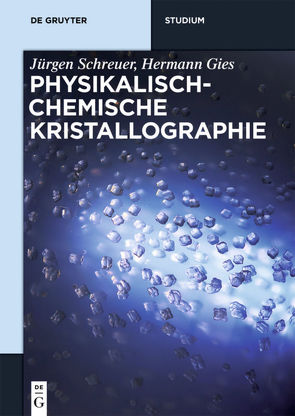 Physikalisch-chemische Kristallographie von Gies,  Hermann, Schreuer,  Jürgen