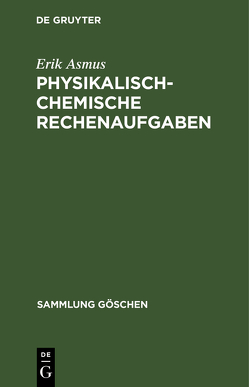 Physikalisch-chemische Rechenaufgaben von Asmus,  Erik