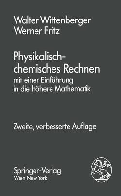 Physikalisch-chemisches Rechnen von Fritz,  Werner, Wittenberger,  Walter