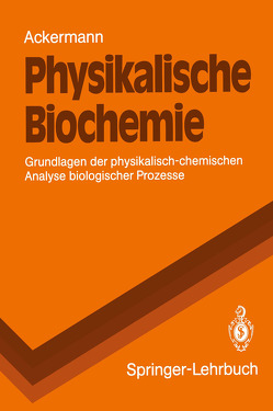 Physikalische Biochemie von Ackermann,  Theodor