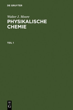 Physikalische Chemie von Holland-Moritz,  Kurt, Hummel,  Dieter O., Moore,  Walter J., Trafara,  Gundolf