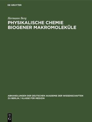 Physikalische Chemie biogener Makromoleküle von Berg,  Hermann