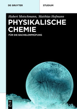 Physikalische Chemie von Hofmann,  Matthias, Motschmann,  Hubert