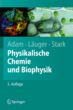 Physikalische Chemie und Biophysik von Adam,  Gerold, Läuger,  Peter, Stark,  Günther