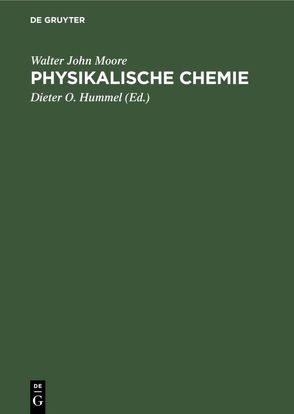 Physikalische Chemie von Hummel,  Dieter O., Moore,  Walter John
