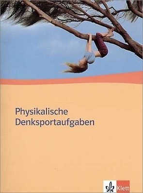 Physikalische Denksportaufgaben. Ausgabe ab 2004 von Hemme,  Heinrich, Samm,  Doris