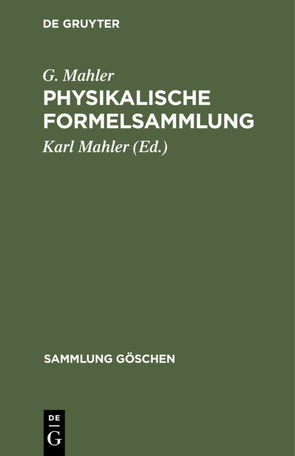 Physikalische Formelsammlung von Graewe,  Herbert, Mahler,  G., Mahler,  Karl