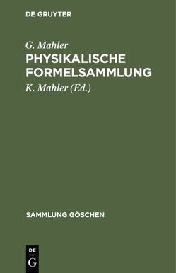 Physikalische Formelsammlung von Mahler,  G., Mahler,  K.