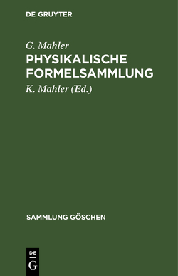 Physikalische Formelsammlung von Mahler,  G., Mahler,  K.