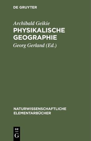 Physikalische Geographie von Geikie,  Archibald, Gerland,  Georg, Schmidt,  Oskar