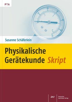 Physikalische Gerätekunde-Skript von Schäferlein,  Susanne