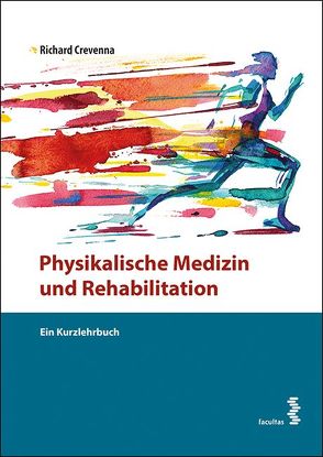 Physikalische Medizin und Rehabilitation von Crevenna,  Richard