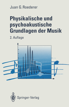 Physikalische und psychoakustische Grundlagen der Musik von Mayer,  F., Roederer,  Juan G.
