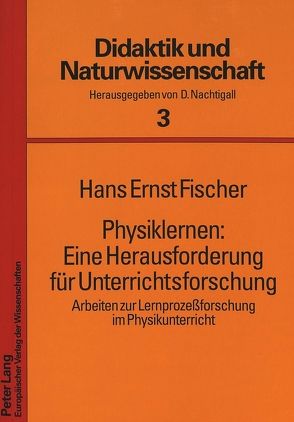Physiklernen: Eine Herausforderung für Unterrichtsforschung von Fischer,  Hans Ernst