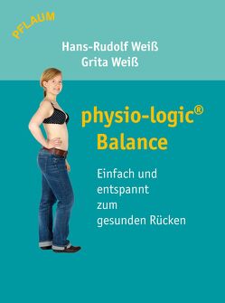 physio-logic Balance von Weiß,  Grita, Weiß,  Hans-Rudolf