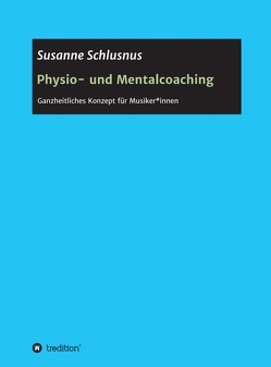 Physio- und Mentalcoaching von Schlusnus,  Susanne