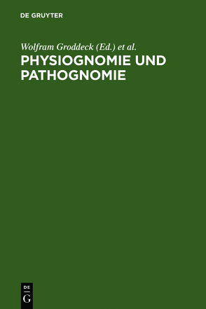 Physiognomie und Pathognomie von Groddeck,  Wolfram, Stadler,  Ulrich