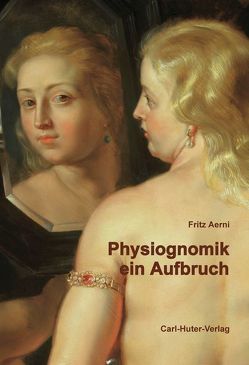 Physiognomik – ein Aufbruch von Aerni,  Fritz