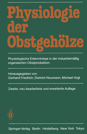 Physiologie der Obstgehölze von Büttner,  R., Friedrich,  Gerhard, Neumann,  Dietrich, Vogl,  Michael