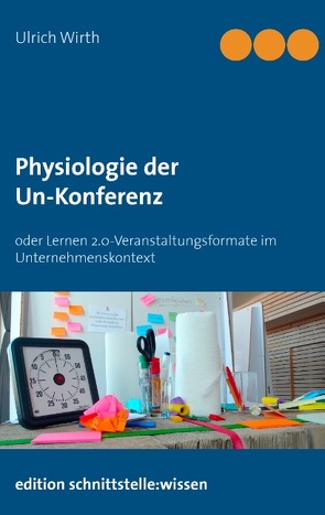 Physiologie der Un-Konferenz von Wirth,  Ulrich