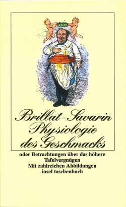 Physiologie des Geschmacks oder Betrachtungen über das höhere Tafelvergnügen von Brillat-Savarin,  Jean Anthelme, Ludwig,  Emil