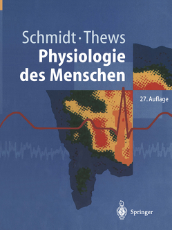 Physiologie des Menschen von Schmidt,  Robert F., Thews,  Gerhard