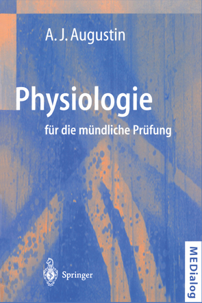 Physiologie für die mündliche Prüfung von Augustin,  Albert J, Grus,  F.H., Lutz,  J., Schmidt,  R.F.