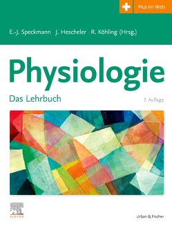 Physiologie von Hescheler,  Jürgen, Köhling,  Rüdiger, Speckmann,  Erwin-Josef
