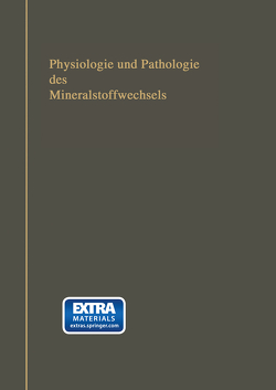 Physiologie und Pathologie des Mineralstoffwechsels von Albu,  Albert, Neuberg,  Carl