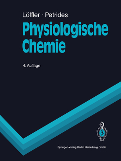 Physiologische Chemie von Löffler,  Georg, Petrides,  Petro E., Weiss,  Ludwig
