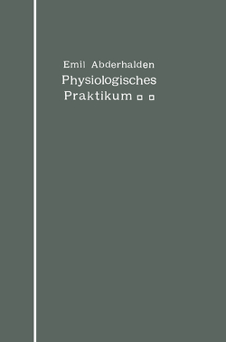 Physiologisches Praktikum von Abderhalden,  Emil