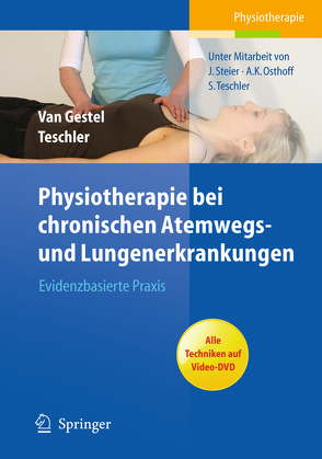 Physiotherapie bei chronischen Atemwegs- und Lungenerkrankungen von Osthoff,  A.K., Steier,  J., Teschler,  Helmut, Teschler,  S., van Gestel,  Arnoldus