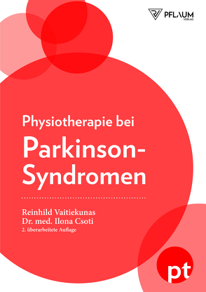Physiotherapie bei Parkinson-Syndromen von Csoti,  Dr. med. Ilona, Vaitiekunas,  Reinhild