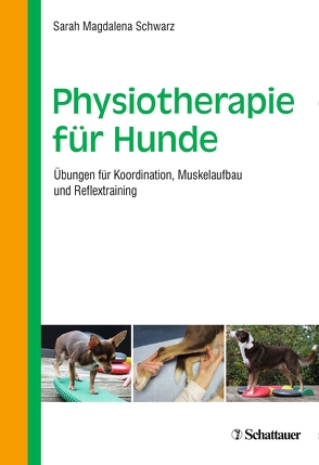 Physiotherapie für Hunde von Schwarz,  Sarah Magdalena