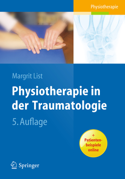 Physiotherapie in der Traumatologie von Klose,  Claudia, List,  Margrit