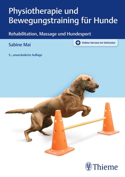 Physiotherapie und Bewegungstraining für Hunde von Mai,  Sabine