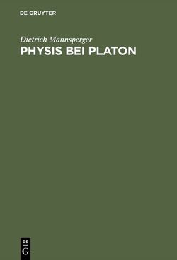 Physis bei Platon von Mannsperger,  Dietrich