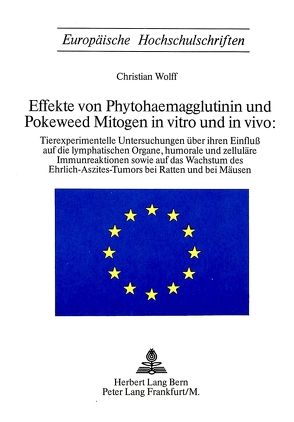 Phytohaemagglutinin (PHA) und Poleweed Mitogen (PWM) in vitro und in vivio von Wolff,  Christian