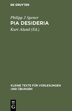 Pia Desideria von Aland,  Kurt, Spener,  Philipp J.