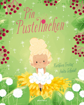 Pia Pustelinchen von Freitag,  Kathleen, Schmidt,  Anita
