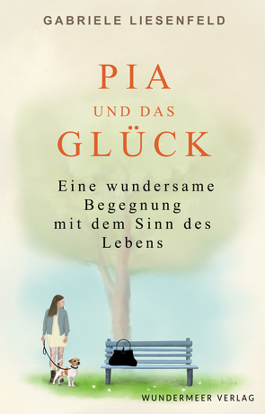 Pia und das Glück von Liesenfeld,  Gabriele