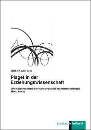 Piaget in der Erziehungswissenschaft von Kneisler,  Torben