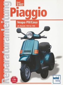 Piaggio Vespa PX / Cosa alle Modelle 1959 bis 1998
