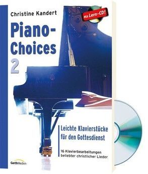 Piano-Choices 2 (Notenausgabe + CD) von Kandert,  Christine