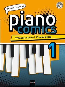 piano comics 1, inkl. Audio-CD von Diendorfer,  Christian