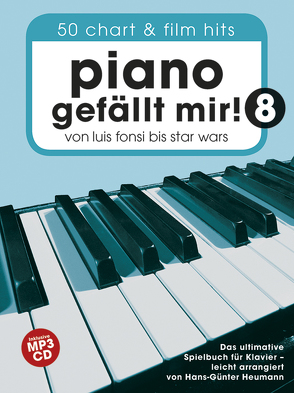 Piano gefällt mir! 50 Chart und Film Hits – Band 8 mit CD von Bosworth Edition, Heumann,  Hans Günter