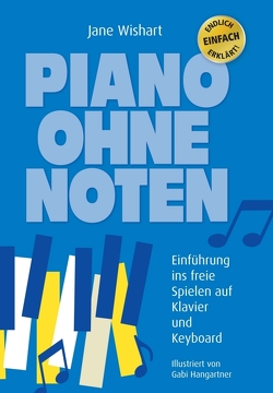Piano ohne Noten von Hangartner,  Gabi, Wishart,  Jane