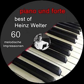 piano und forte – best of Heinz Welter von Welter,  Heinz