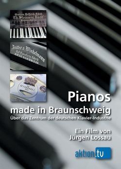 Pianos made in Braunschweig von Lossau,  Jürgen